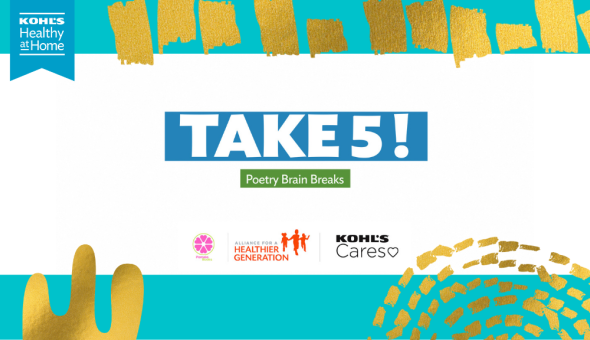 Text reads "Take 5! Poetry Brain Breaks above logos for Pomelo Books, Healthier Generation, and Kohl's Cares. Freestyle golden motifs decorate the top and bottom of the image