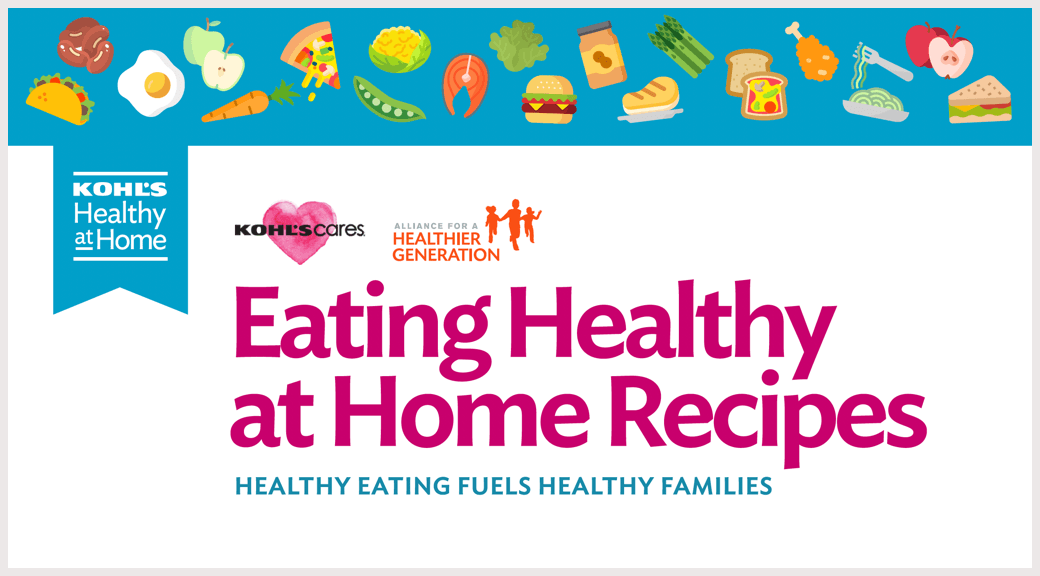 Eating Healthy at Home Recipes | Alliance for a Healthier Generation